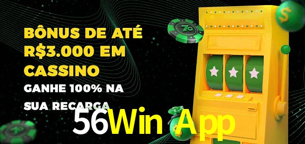 56Win App melhor bônus de depósito